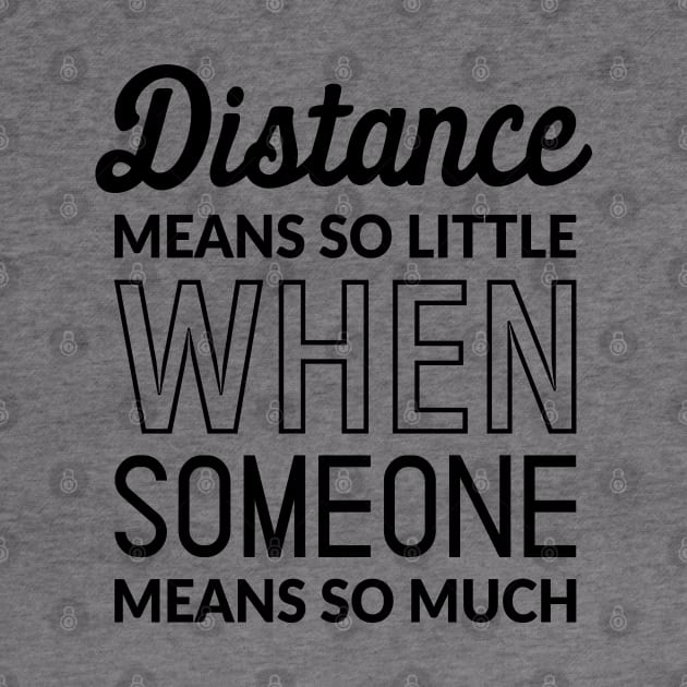 Distance Means So Little When Someone Means So Much by TikOLoRd